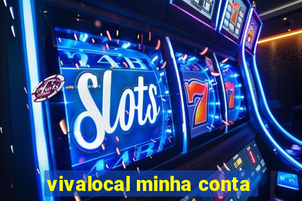 vivalocal minha conta